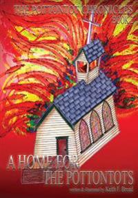 A Home for the Pottontots: Book 2 the Pottontot Chronicles