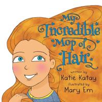 Bokomslag för "My Incredible Mop of Hair"