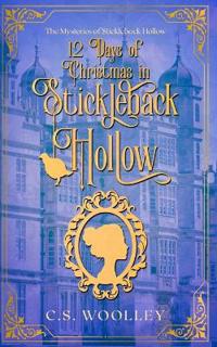 12 Days of Christmas in Stickleback Hollow