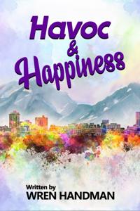 Havoc & Happiness