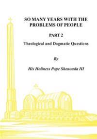 So Many Years with the Problems of People Part 2