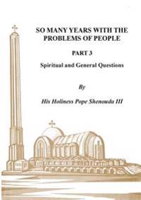 So Many Years with the Problems of People Part 3
