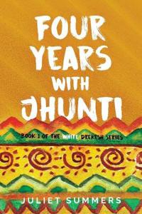 Four Years with Jhunti