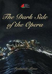 The Dark Side of the Opera