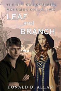 Leaf and Branch (New Druids Series Vol 1 & 2)