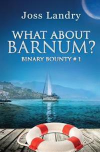What About Barnum?