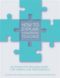 How to Explain a Diagnosis to a Child