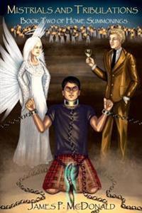 Mistrials and Tribulations: Book Two of Home Summonings