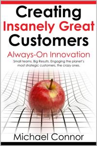 Creating Insanely Great Customers | Always-On Innovation