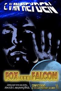 Fox and Falcon: Confessions of an Alien Marooned on Earth II