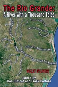 The Rio Grande: A River With A Thousand Tales