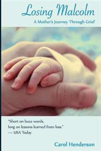 Losing Malcolm: A Mother's Journey Through Grief