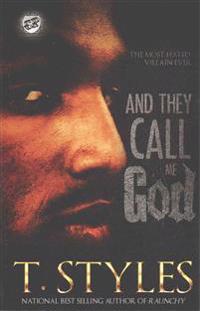 And They Call Me God (The Cartel Publications Presents)