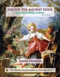 Ask for the Ancient Paths: From Art to Artifice to Arisen