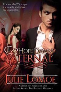 Hope Dawns Eternal: In a World of TV Soaps, the Deadliest Dramas Are Unscripted