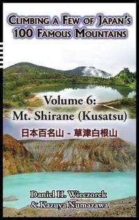 Climbing a Few of Japan's 100 Famous Mountains - Volume 6
