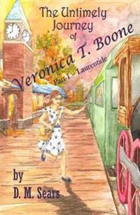 The Untimely Journey of Veronica T. Boone