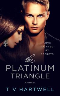 Platinum Triangle (Book One, The Platinum Series)