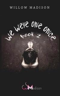 we were one once book 2