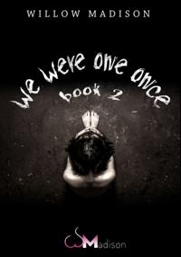 We Were One Once Book 2