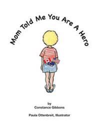 Mom Told Me You Are a Hero