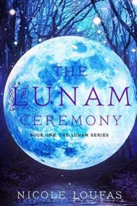 The Lunam Ceremony