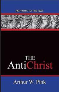 The Antichrist: Pathways to the Past