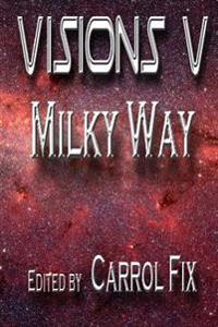 Visions V: : Milky Way