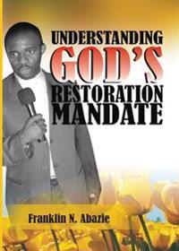 Understanding God's Restoration Mandate: Deliverance & Healing