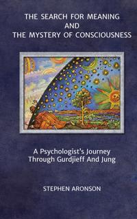 The Search For Meaning and The Mystery of Consciousness