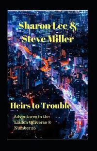 Heirs to Trouble