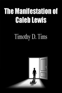 Manifestation of Caleb Lewis