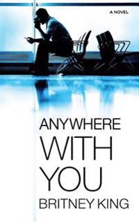 Anywhere With You