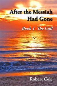 After the Messiah Had Gone