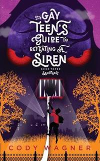 The Gay Teen's Guide to Defeating a Siren