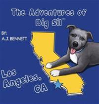 The Adventures of Big Sil Los Angeles, CA: Children's Book