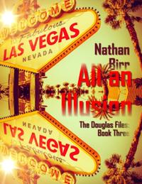 All an Illusion - The Douglas Files: Book Three