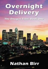 Overnight Delivery - The Douglas Files