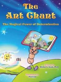 Bokomslag för "The Ant Chant the magical power of determination"