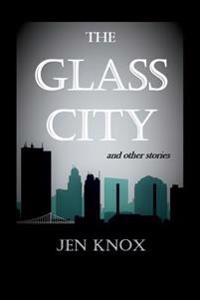The Glass City and Other Stories