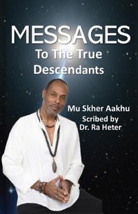 A Spiritual Book of Messages to the True Descendants