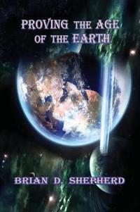 Kirjan kansi "Proving the Age of the Earth"