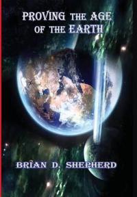 Proving the Age of the Earth