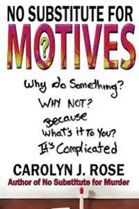 No Substitute for Motives