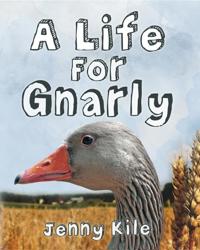 Life For Gnarly