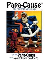 Papa-Cause: The Friend of Santa Claus