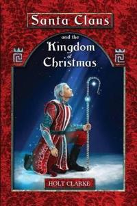 Bokomslag för "Santa Claus and the Kingdom of Christmas"