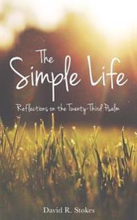 The Simple Life: Reflections on the Twenty-Third Psalm