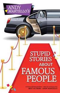 Stupid Stories about Famous People