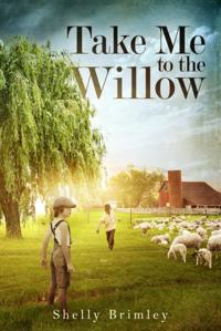 Take Me to the Willow